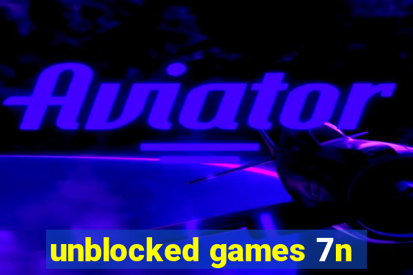 unblocked games 7n